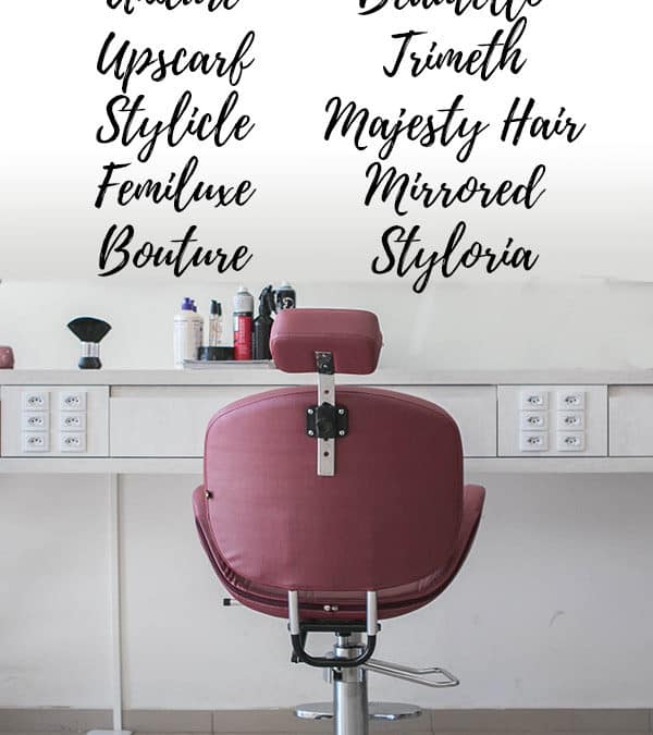 77 Unique Classy Hair Salon Names For The High End Salon