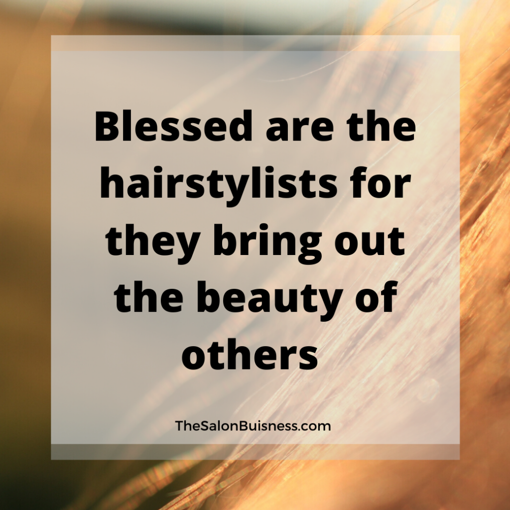 67 Funny Inspirational Hairstylist Quotes with Images