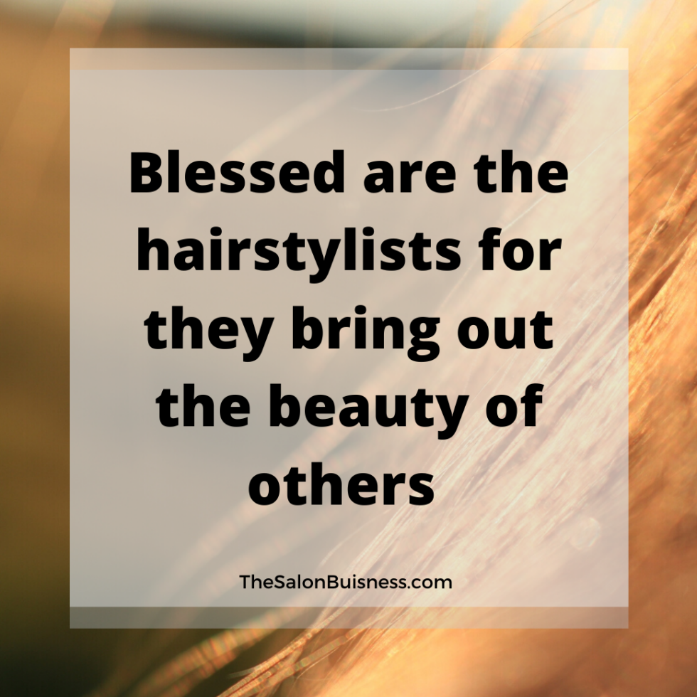 67 Funny & Inspirational Hairstylist Quotes (with Images)