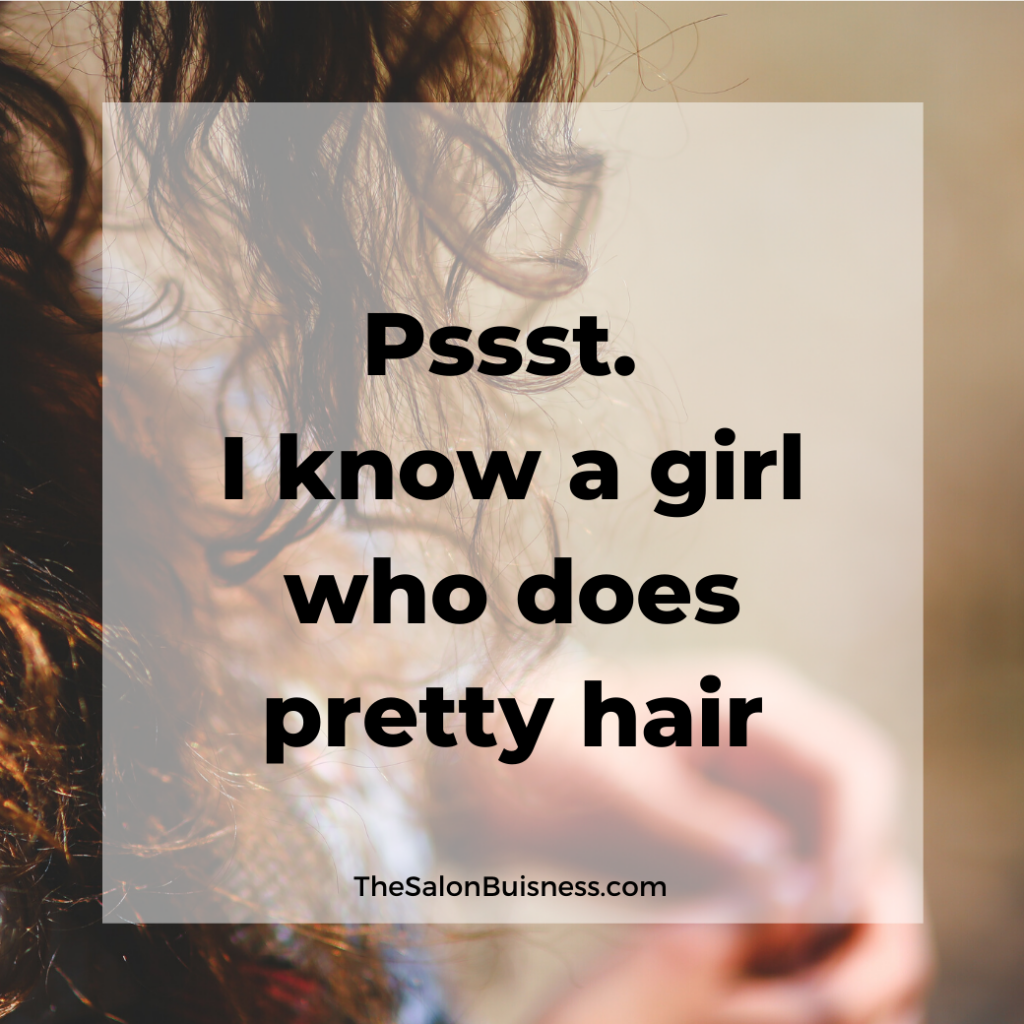 A catchy quote referencing a hairstylist creating beautiful hair - brunette background. 