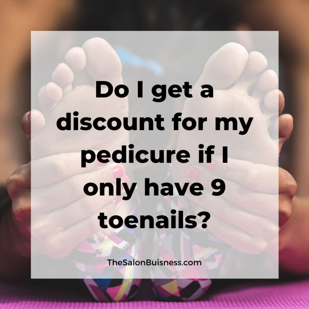 Funny nail quote - pedicure discount - woman stretching & holding feet