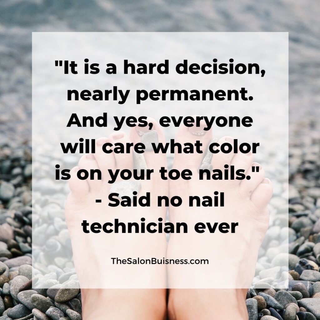 Funny nail tech relatable quotes - toes in the rocks