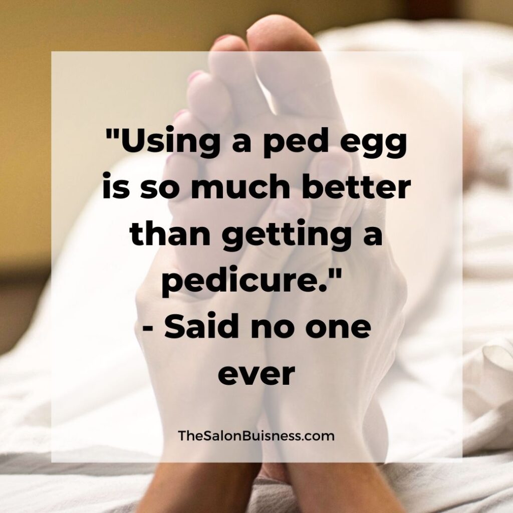 Funny pedicure quote - relatable quotes - woman getting foot massage