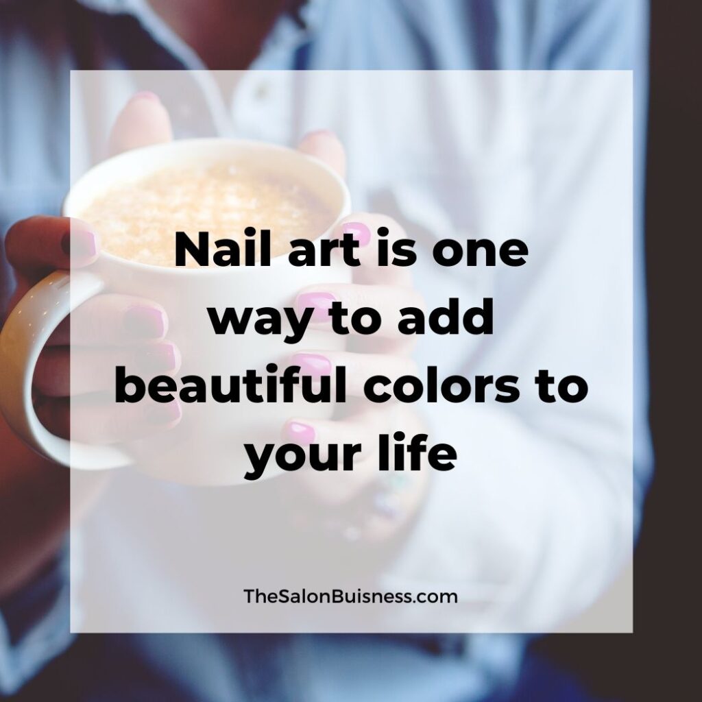 Nait art quote - motivational quote - woman with pink nails holding cup 