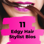 Edgy hair stylist bio