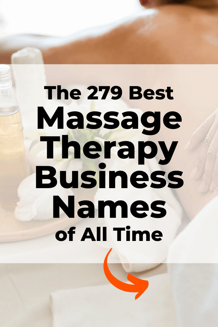 279 Most Unique And Creative Massage Business Names