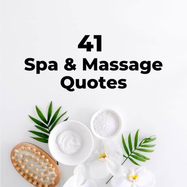 41 Spa And Massage Therapy Quotes Pampering And Relaxation