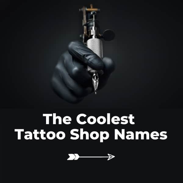 Tattoo shop names ideas