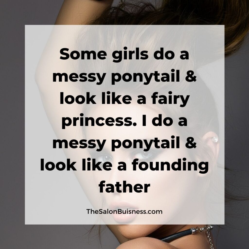 Pony tail funny hair quotes - woman with long brown hair in high pony tail
