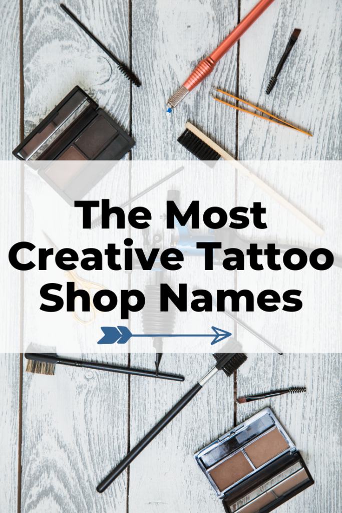 459 Coolest Tattoo Shop & Artist Names for Parlors 2023