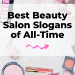 179 Most Catchy Hair & Beauty Salon Slogans 2023