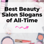 179 Catchy Hair & Beauty Salon Slogans 2024