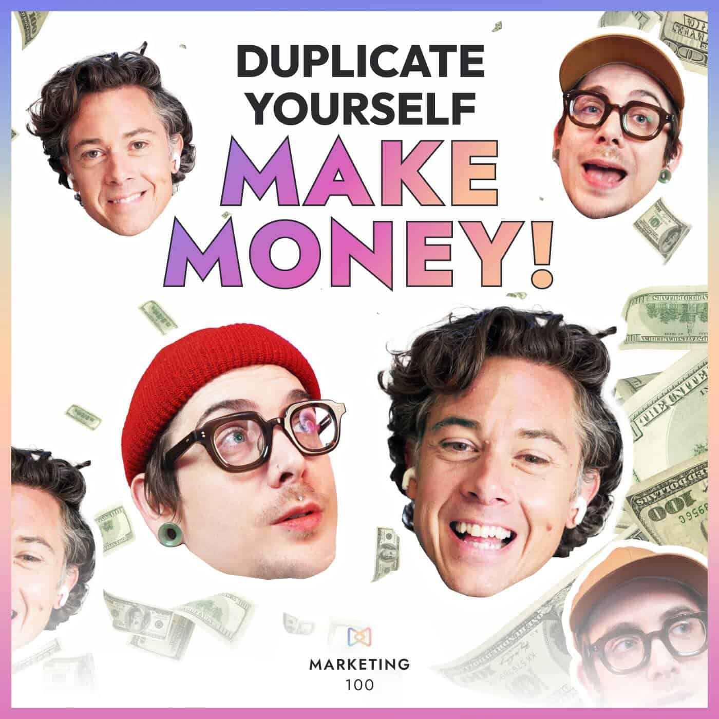 collage with the title: Duplicate yourself, make money.