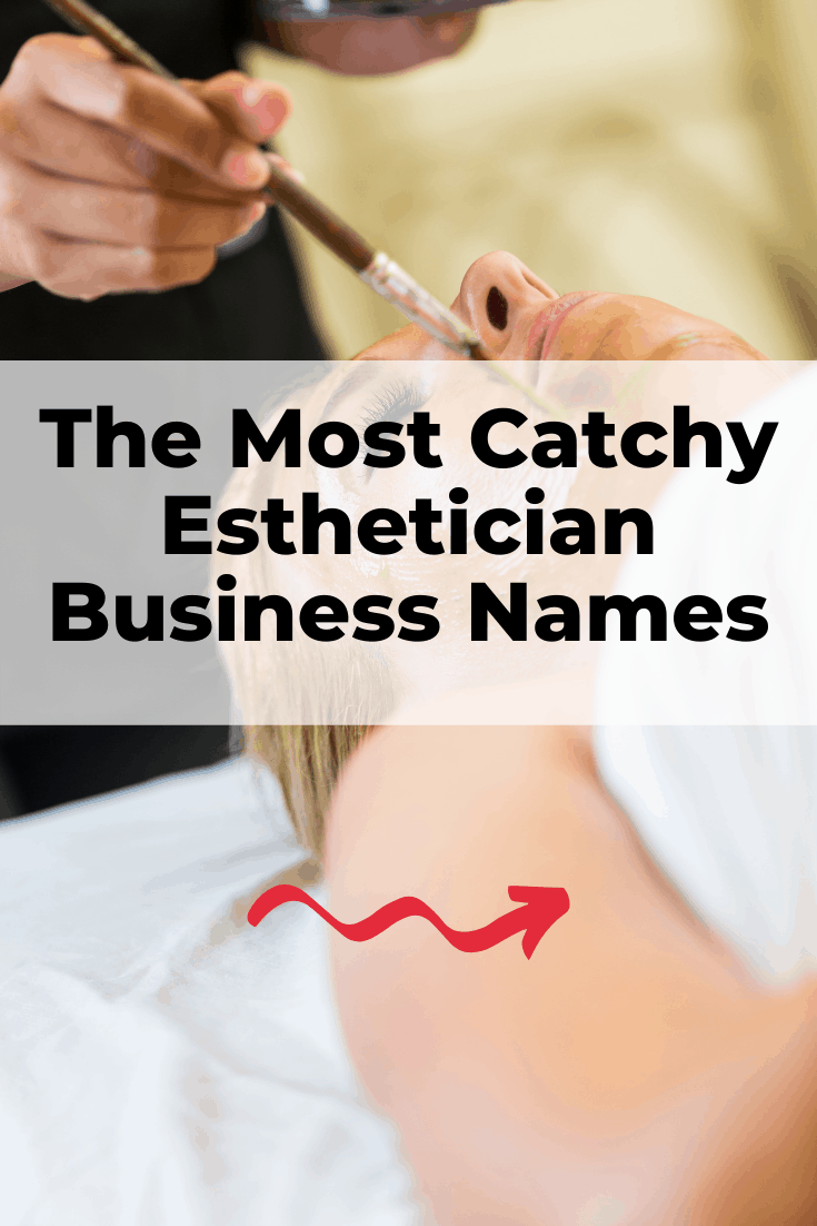 352 Unique Esthetician Business Names 2023 (Creative & Catchy)