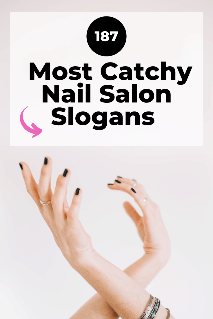 187 Most Catchy Nail Salon Slogans 2023