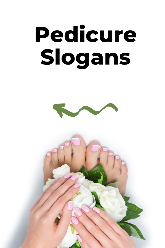 pedicure slogans