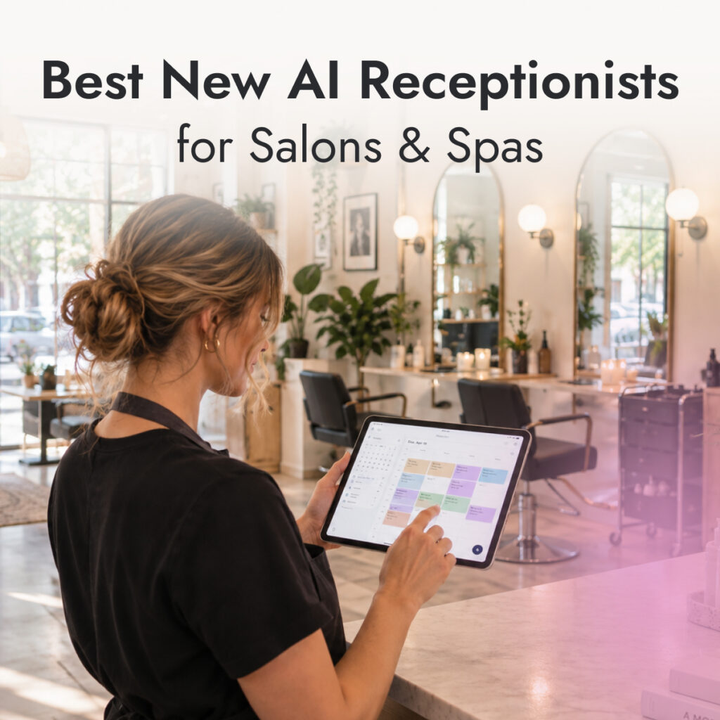The Best AI Receptionists for Salons and Spas in 2026 1 Best AI Receptionists for Salons