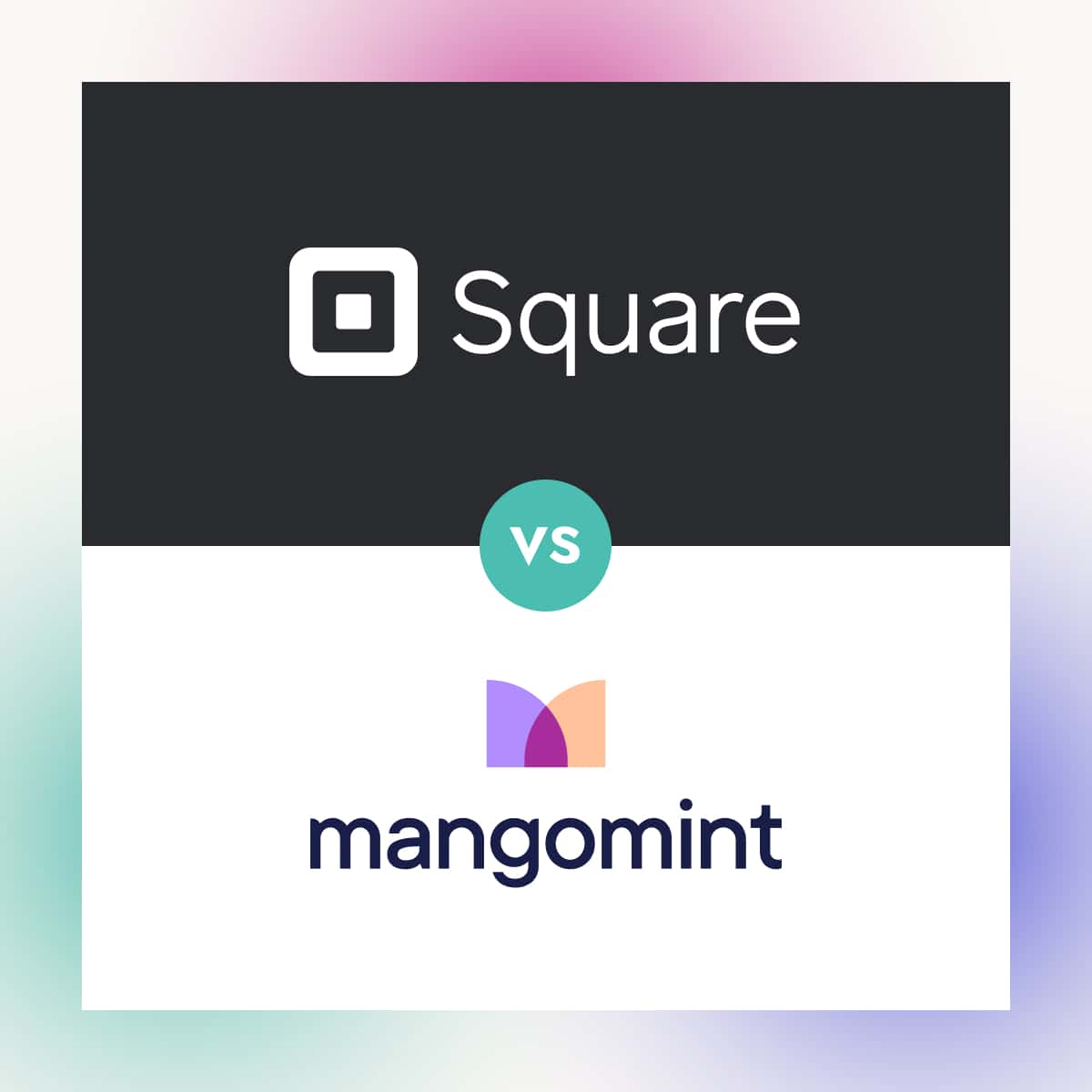 Square vs. Mangomint